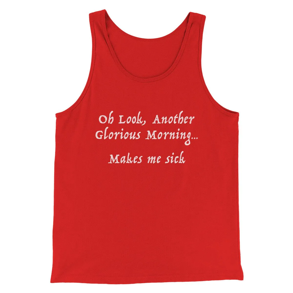 Another Glorious Morning Funny Movie Men/Unisex Tank Top