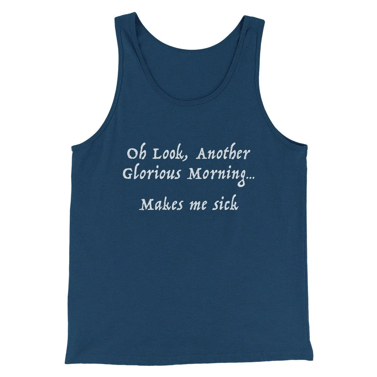 Another Glorious Morning Funny Movie Men/Unisex Tank Top