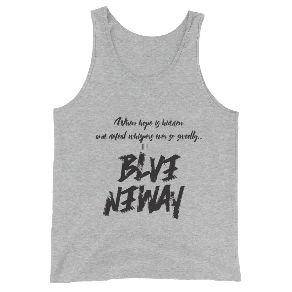 Believe Anyway BeBold Unisex Tank Top