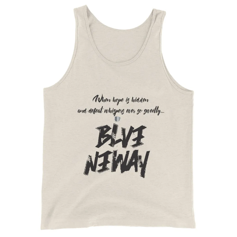 Believe Anyway BeBold Unisex Tank Top