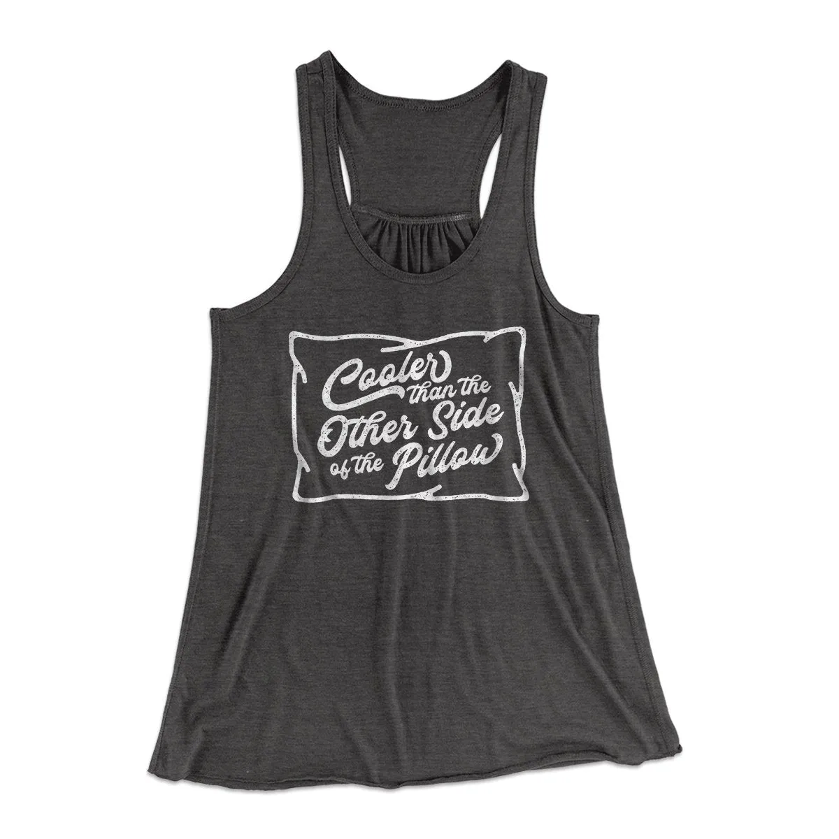 Cooler Than The Other Side of the Pillow Women's Flowey Tank Top