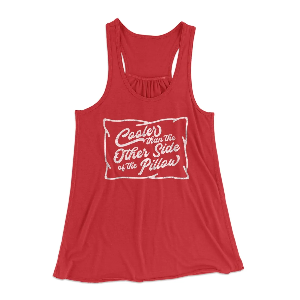 Cooler Than The Other Side of the Pillow Women's Flowey Tank Top