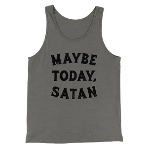 Maybe Today Satan Funny Men/Unisex Tank Top