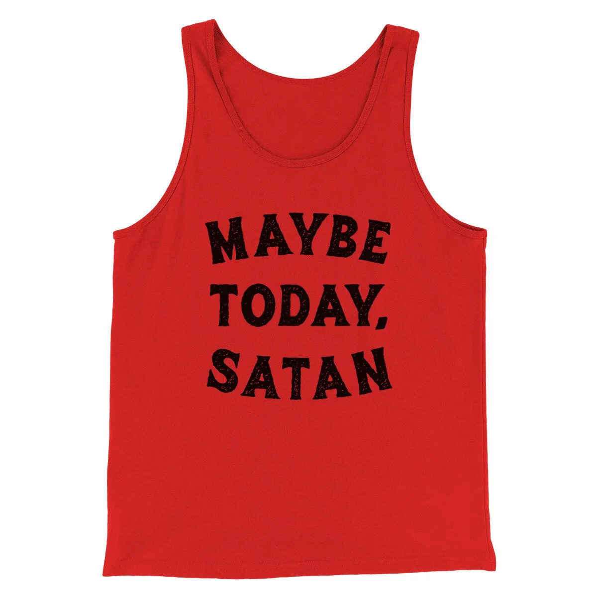 Maybe Today Satan Funny Men/Unisex Tank Top
