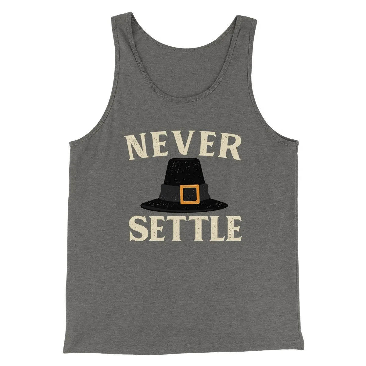 Never Settle Funny Thanksgiving Men/Unisex Tank Top