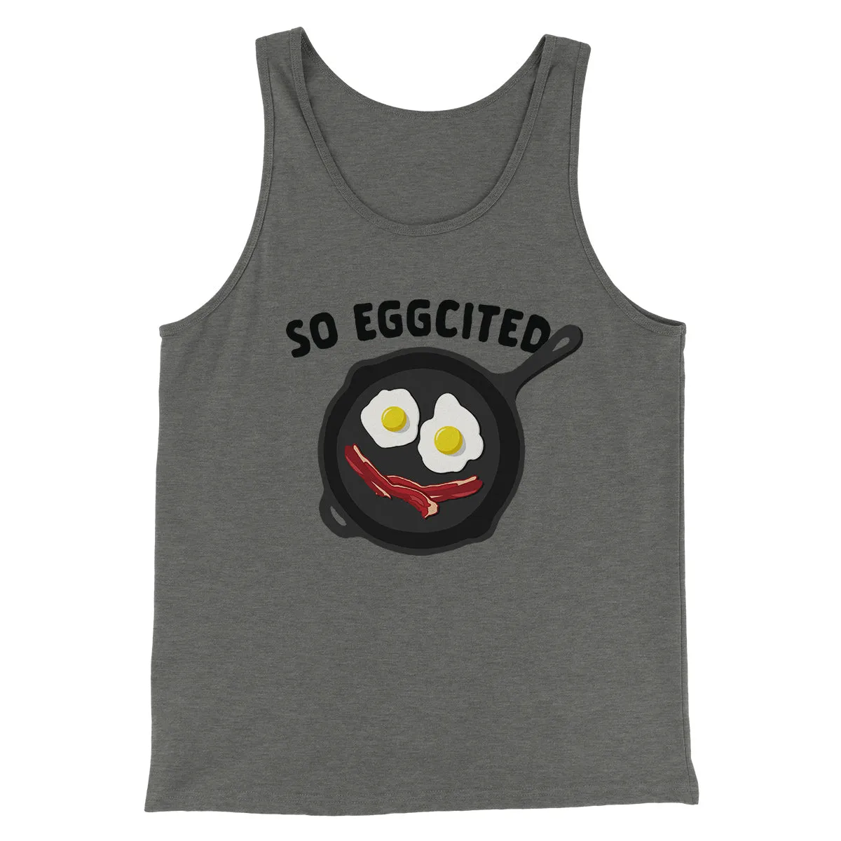 So Eggcited Funny Men/Unisex Tank Top