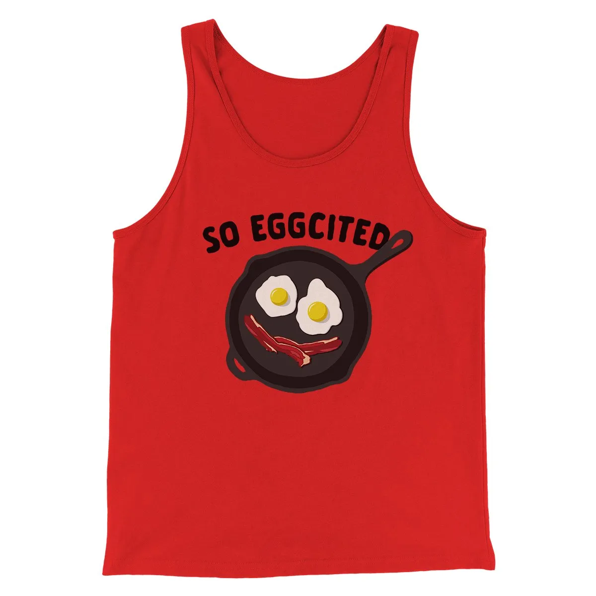 So Eggcited Funny Men/Unisex Tank Top