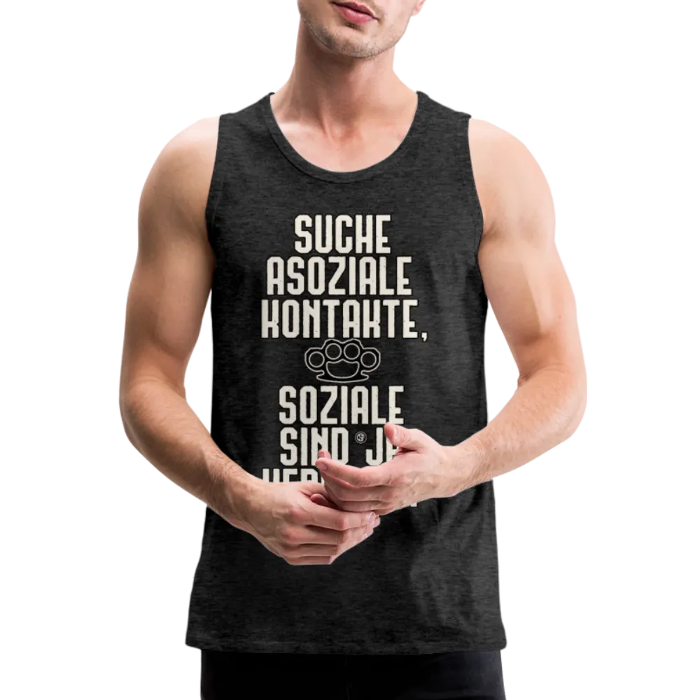 Suche asoziale Kontakte soziale sind ja verboten - Männer Premium Tank Top