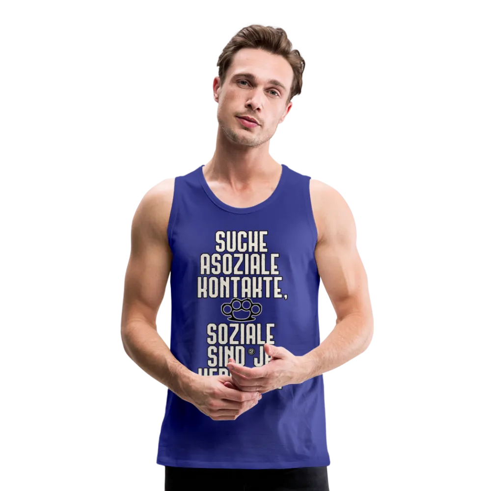 Suche asoziale Kontakte soziale sind ja verboten - Männer Premium Tank Top