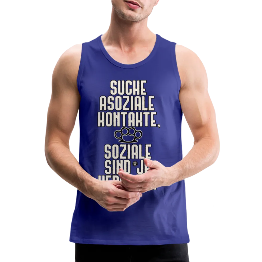 Suche asoziale Kontakte soziale sind ja verboten - Männer Premium Tank Top