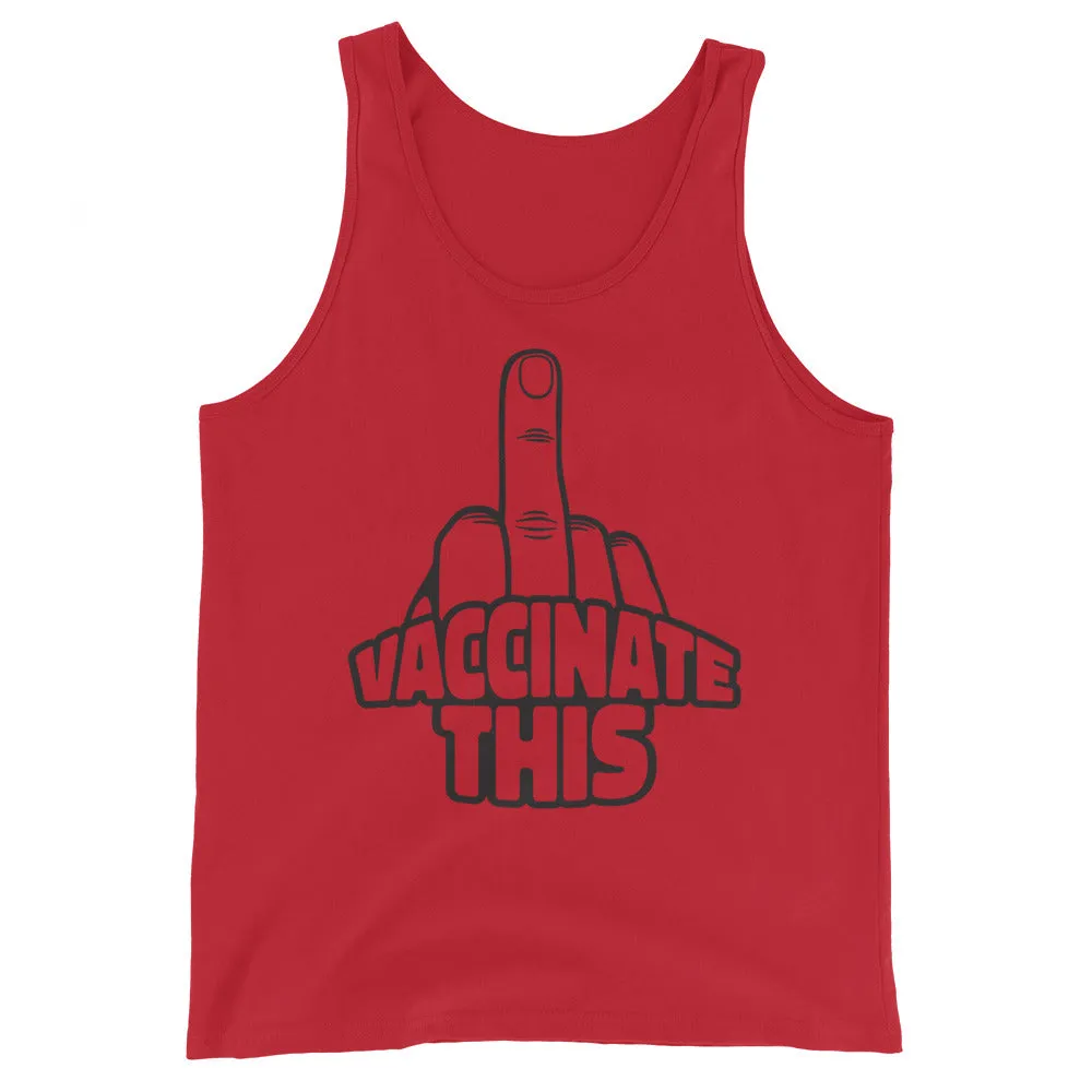 VACCINATE THIS Unisex Tank Top