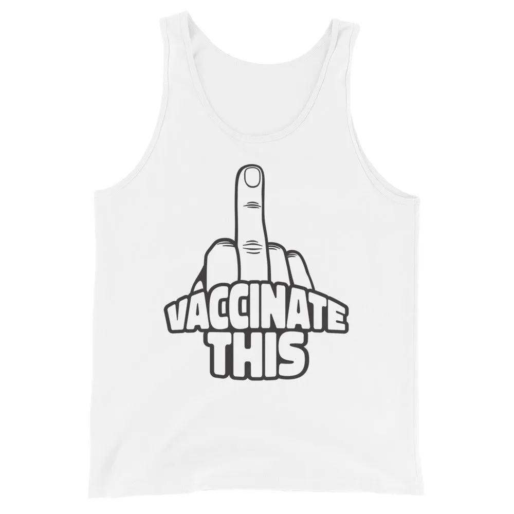 VACCINATE THIS Unisex Tank Top